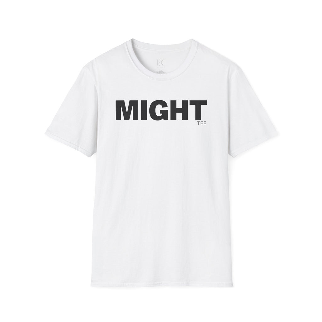 MIGHT Tee - Unisex Softstyle T-Shirt