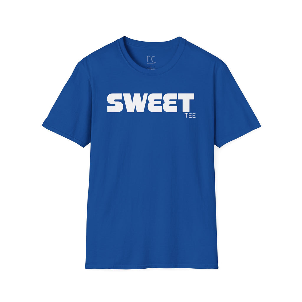 SWEET- Sweet-y Sweetie Unisex Soft style T-Shirt