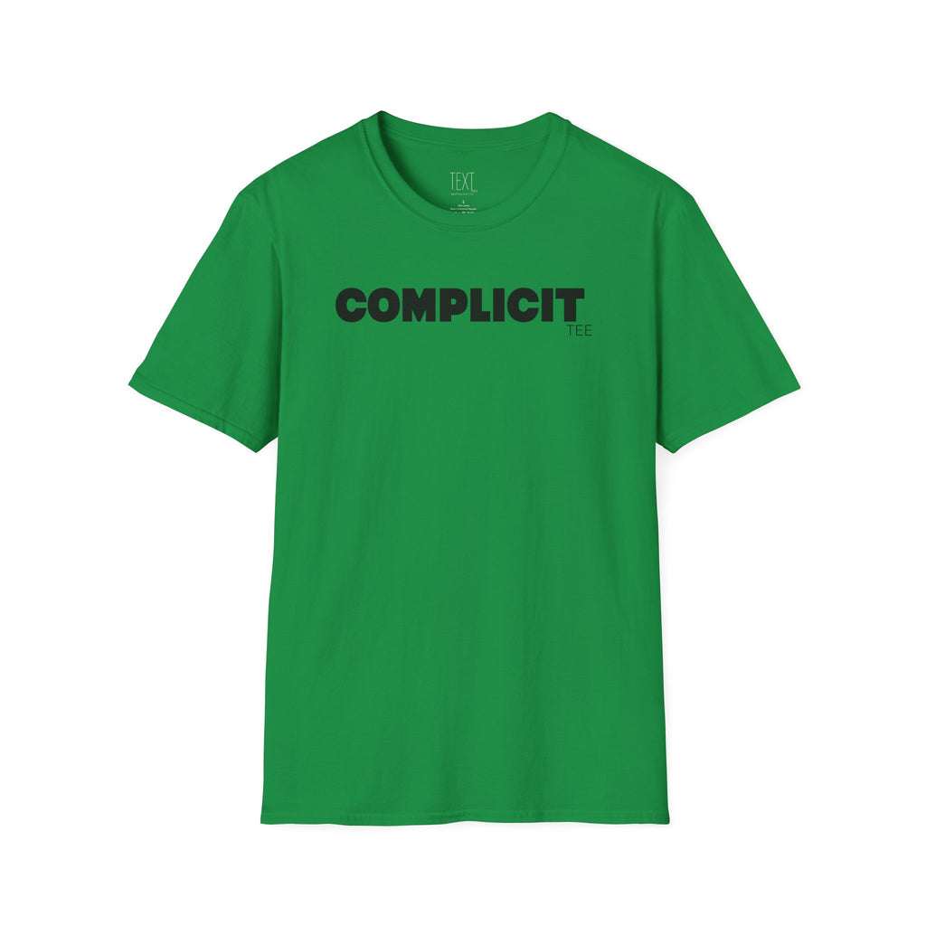 COMPLICIT Tee -Complicity Unisex Soft style T-Shirt