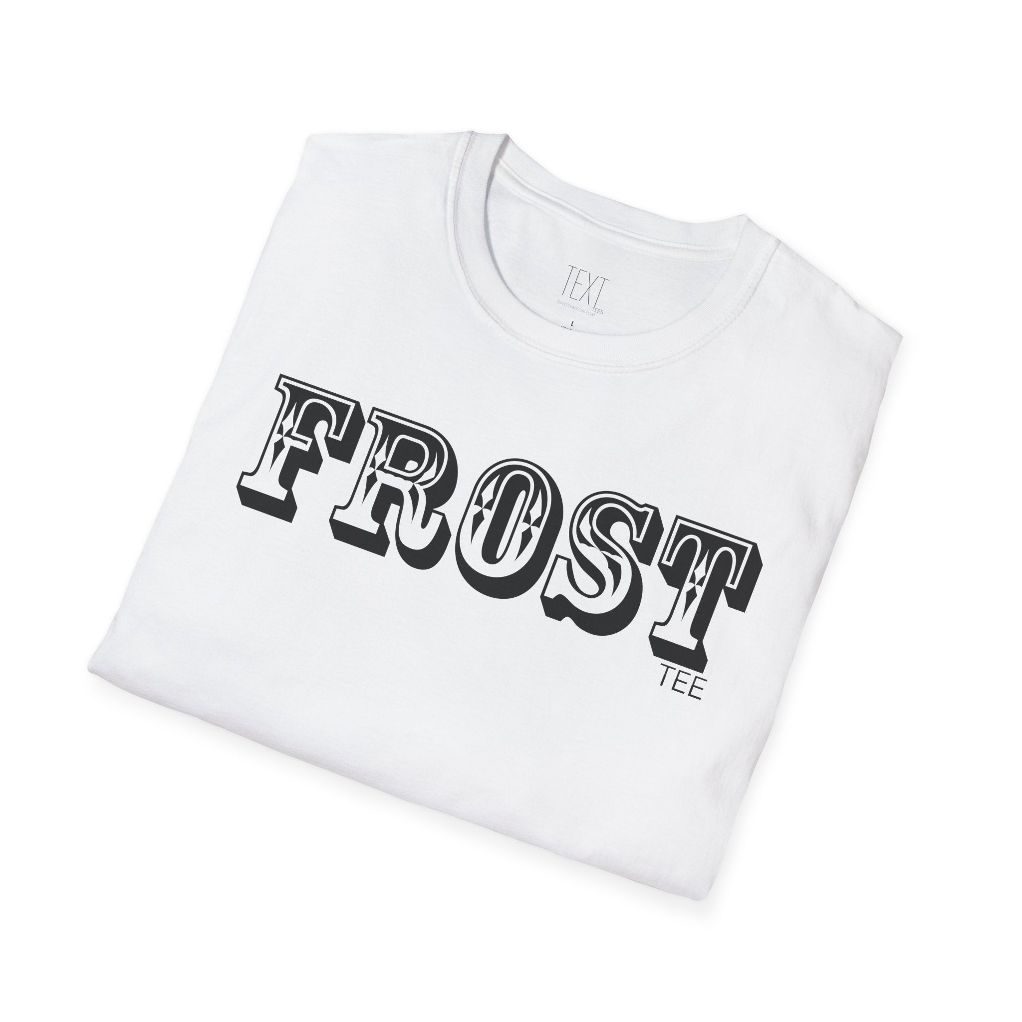 FROST Tee - Frosty Unisex Soft style T-Shirt