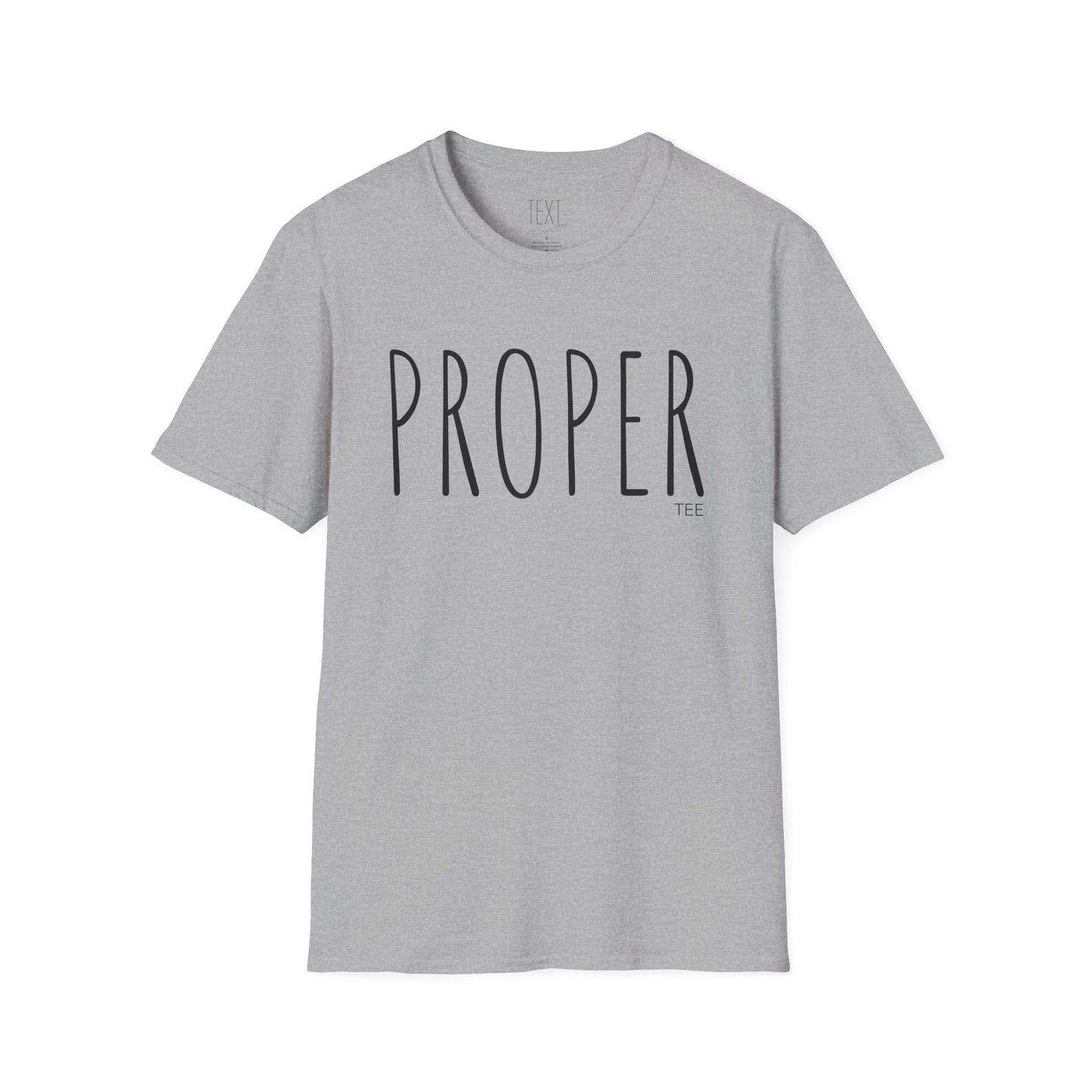 PROPER Tee - Unisex Softstyle T-Shirt