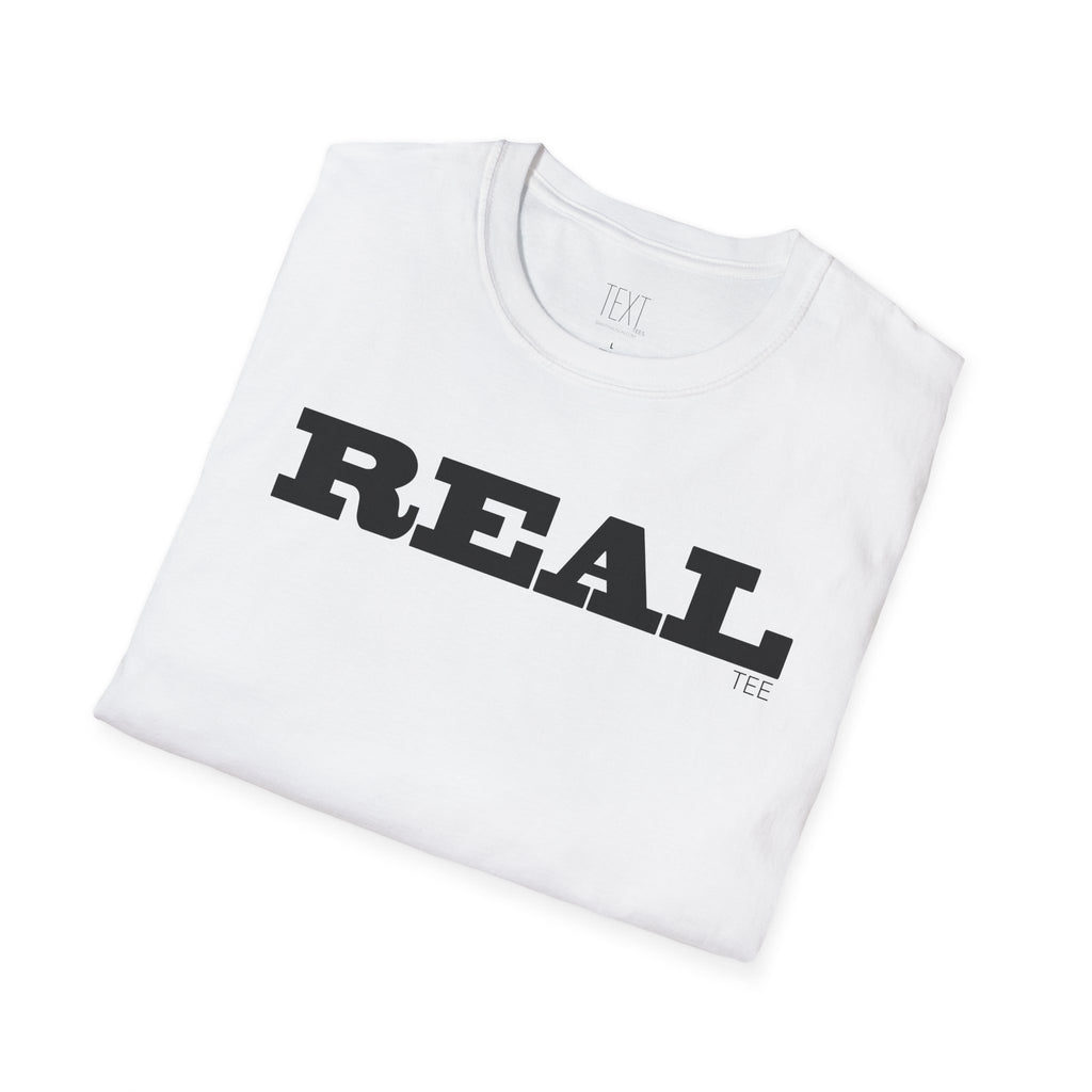 REAL Tee- Realty Unisex Soft style T-Shirt
