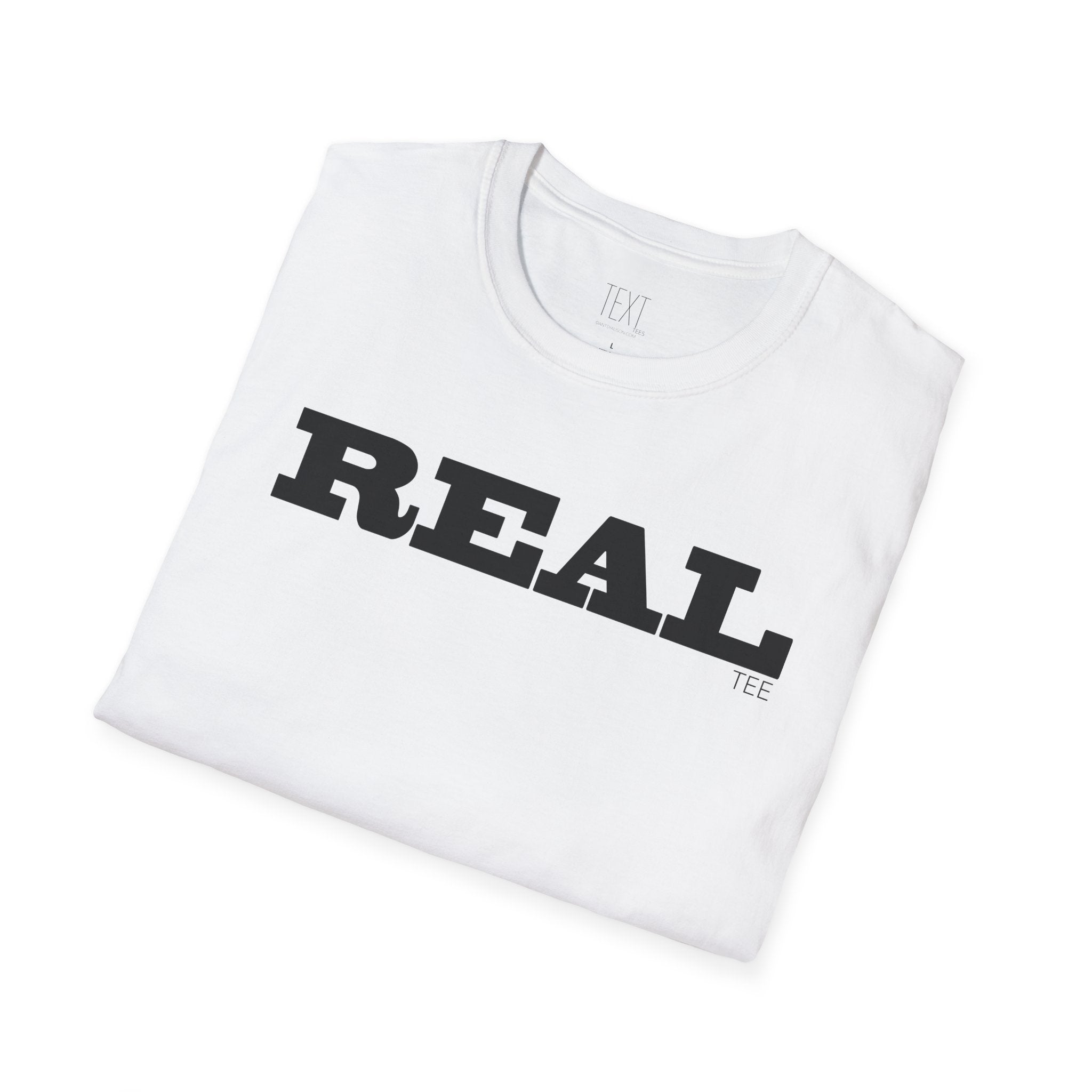 REAL Tee- Realty Unisex Soft style T-Shirt