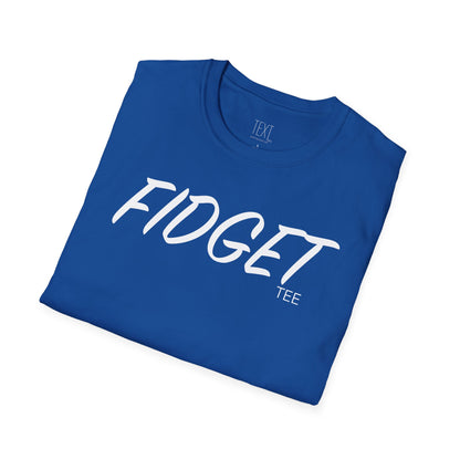 FIDGET Tee - Fidgety Unisex Soft style T-Shirt