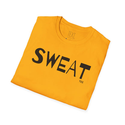 SWEAT Tee - Sweaty Unisex Softstyle T-Shirt