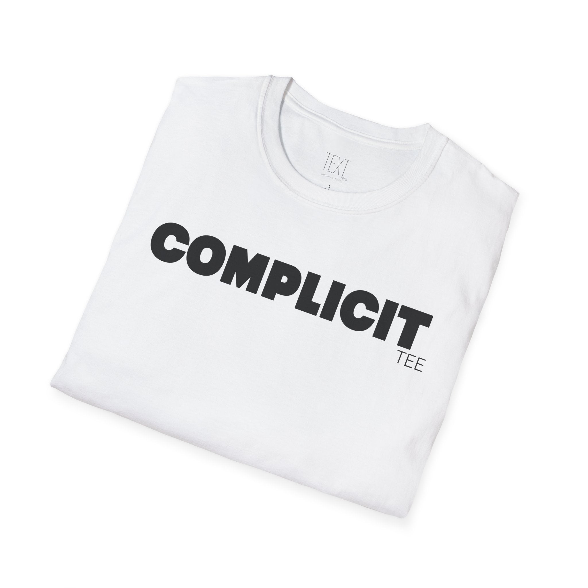 COMPLICIT Tee -Complicity Unisex Soft style T-Shirt